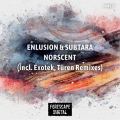 Enlusion & Subtara - Norscent (Türen Remix)