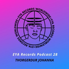 EYA Records Podcast 28 Mixed by Thorgerdur Johanna (Blossy)