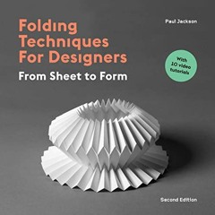 Access KINDLE PDF EBOOK EPUB Folding Techniques for Designers Second Edition by  Paul Jackson 📘