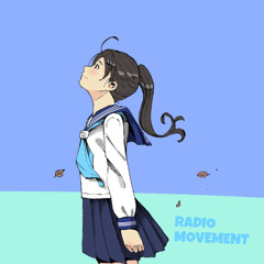「RADIO MOVEMENT」 -春和モノ-