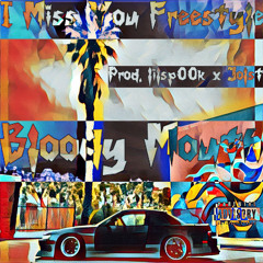 I Miss You Freestyle [Prod. lilsp00k x Jolst]
