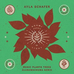 Ayla Schafer - Music Plants Trees Alunawachuma Remix - feat Chris Paradox