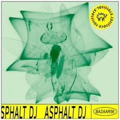 Bazaar 56 || Asphalt DJ