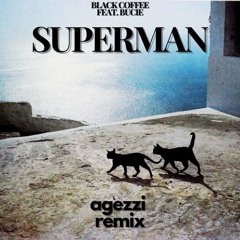 Black Coffee feat. Bucie - Superman (agezzi remix)