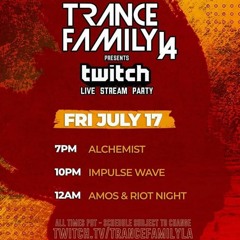 ΛLCHΞMIST - Trance Family LA Weekender Stream 3 Hour Set (7/17/20)