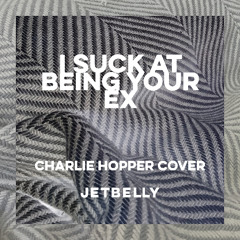 I Suck at Being Your Ex (Charlie Hopper Cover Demo)
