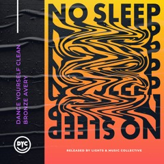 No Sleep (feat. Bronze Avery)