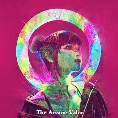 The Arcane Valor