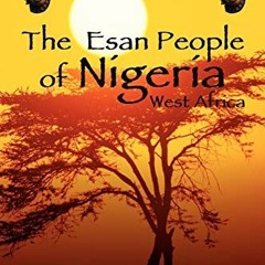 Get PDF 📜 The Esan People of Nigeria, West Africa by  Eve Ikuenobe-Otaigbe EPUB KIND