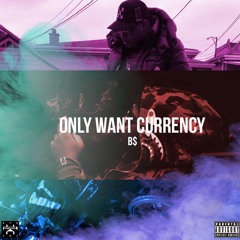 Only Want Currency