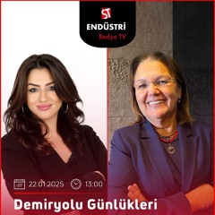 Özlem Pehlivanoğlu - Nükhet Işıkoğlu ile Demiryolu Günlükleri