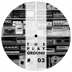The Playground #03 - All Vinyl
