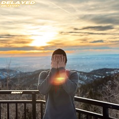 DELAYED