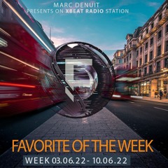 Marc Denuit // Favorite of the Week  03.06-10.06.22 On Xbeat Radio Station