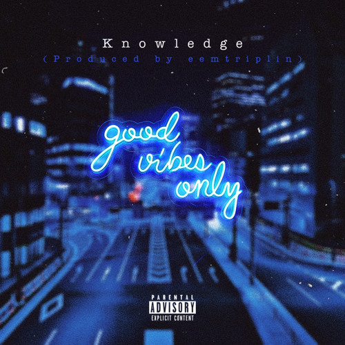 Good Vibes Only (Prod. by eemtriplin)