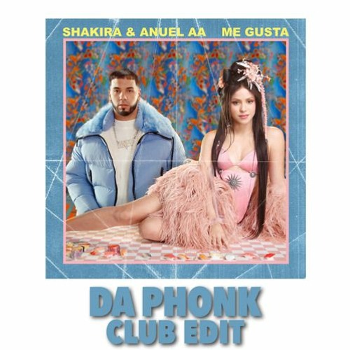 Stream EDM FAMILY Live Sets | Listen to Shakira x Anuel AA - Me Gusta (Da  Phonk Club Edit) [FREE DOWNLOAD] playlist online for free on SoundCloud