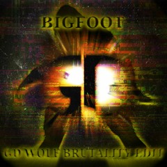Deville Producer - BIGFOOT (GD Wolf BRUTALITY Edit)