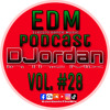 Lejupielādēt DJordan - EDM PODCAST Vol.#28 ( Electro Dance Music )