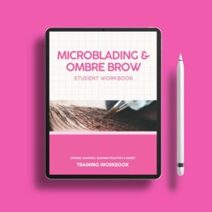 2022 Microblading Student Workbook: Microblading, Brow Training, Brow Mapping, PMU Practice, PM