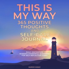 Sample of the book "THIS IS MY WAY 365 Positive Thoughts and Self-care Journal"