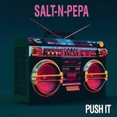 SALT- N - PEPA - Push It ( E.H.Mix )