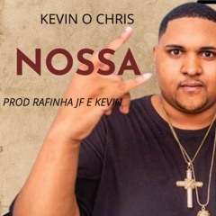 Kevin O Chris - Nossa Cama - ( Prod Rafinha JF E Kevin O Chris ) Música Nova - Tiktok