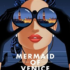 [GET] PDF EBOOK EPUB KINDLE Mermaid of Venice: Gia's Lost Lover (Mermaid of Venice Series Book 1