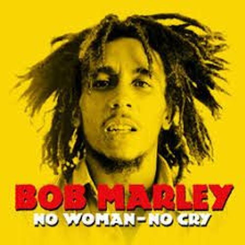 Stream Bob Marley - No Woman No Cry® by CHRiiSMUSiiC®