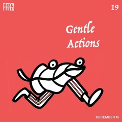 RRFM • Gentle Actions 19 w/ Beraber • 15-12-2022