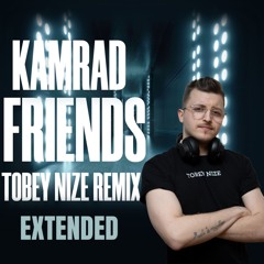 KAMRAD - Friends (TOBEY NIZE REMIX)