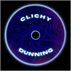 Clichy - DUNNING (FREE DL)