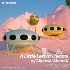 Michelle Manetti Threads Radio Show 30-06-2021