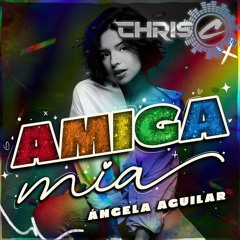 Amiga Mia - Angela Aguilar (Chis C & Sergie Acosta PVT) Preview