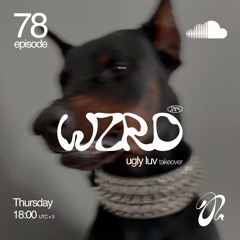 WZRD radioshow #78 [ ugly luv Takeover ]