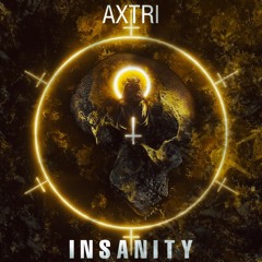 Axtri - Insanity (Original Mix)