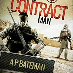 [Access] EPUB KINDLE PDF EBOOK The Contract Man (Alex King Book 1) by  A P BATEMAN 📫