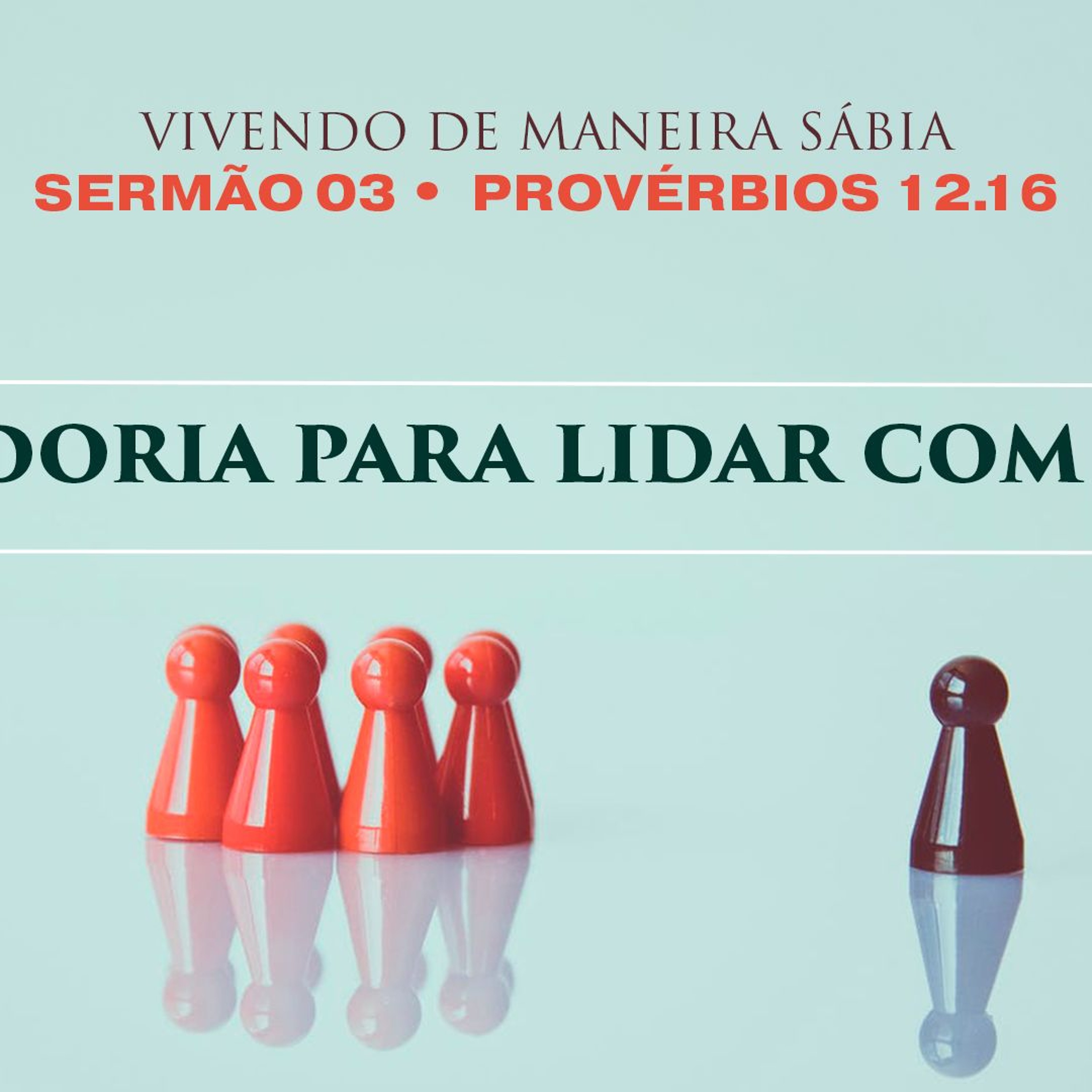 3. Sabedoria para lidar com a ira (Provérbios 12.16) - Pr. Gabriel Junqueira episode artwork