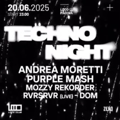 Mozzy Rekorder @ Loco Club - Techno Night 20 June 2025