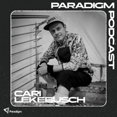 Paradigm Podcast - Cari Lekebusch