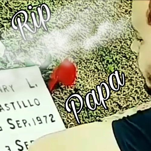 Rip Papa By Alpa El Guerrero