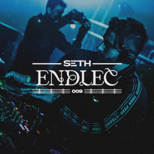 SETH PODCAST 009 I Endlec
