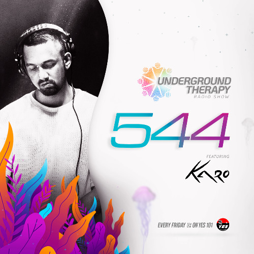 Underground Therapy 544 - Ft. KARO