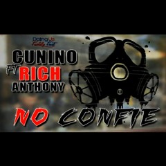 No Confie ft. Rich Anthony