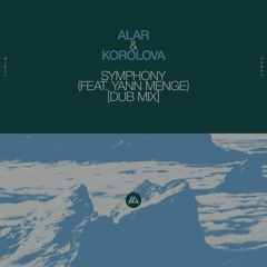 Alar & Korolova - Symphony (feat. Yann Menge) [Dub Mix]