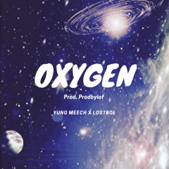 Yung Meech X Lostboi “Oxygen” Prodbyiof
