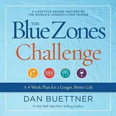 [Get] KINDLE PDF EBOOK EPUB The Blue Zones Challenge by  Dan Buettner,Greg Tremblay,National Geograp