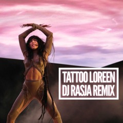 Tattoo  loreen Dj Rasja remix