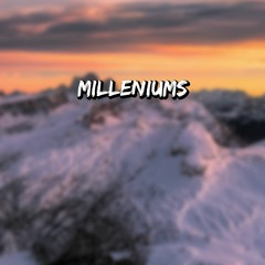 Milleniums