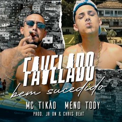 MC Tikão & Meno Tody - Favelado Bem Sucedido (JR ON & Chris Beat)