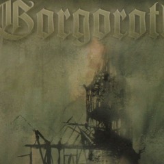 Gorgoroth - Exit Through Carved Stones